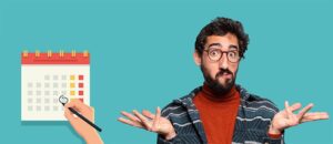 Person looking confused with a calendar